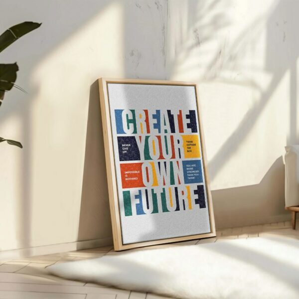 Create your own future motivational quotes Framed Canvas wall art